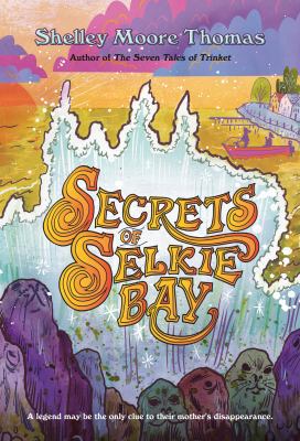 Secrets of Selkie Bay 1250080118 Book Cover