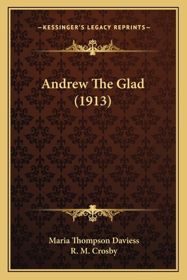 Andrew The Glad (1913) 1164192337 Book Cover