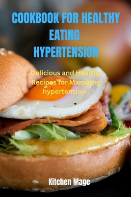 Cookbook for Healthy Eating Hypertension: Delic... B0BRZ68DC8 Book Cover