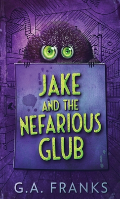 Jake and the Nefarious Glub 4867455881 Book Cover