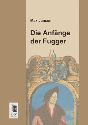 Die Anfange Der Fugger [German] 3955642313 Book Cover