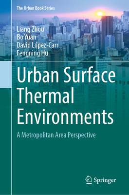 Urban Surface Thermal Environments: A Metropoli... 3031944984 Book Cover