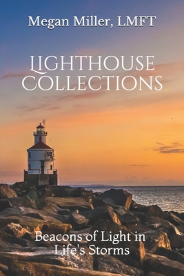 Lighthouse Collections: Beacons of Light in Lif... B08VVCQ3HT Book Cover