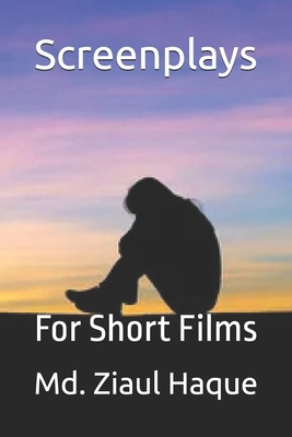 Screenplays: For Short Films B0D5D7W63H Book Cover
