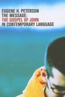 Message: The Gospel of John in Contemporary Lan... 1600061060 Book Cover