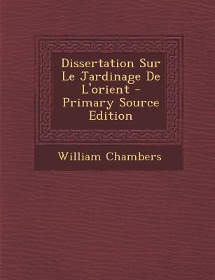 Dissertation Sur Le Jardinage de L'Orient - Pri... [French] 1294068970 Book Cover