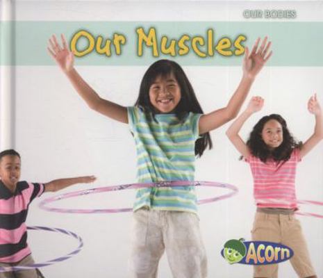 Our Muscles. Charlotte Guillain 0431195110 Book Cover