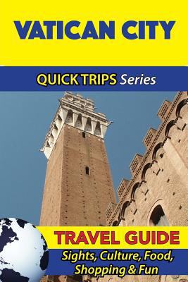 Vatican City Travel Guide (Quick Trips Series):... 1533050643 Book Cover