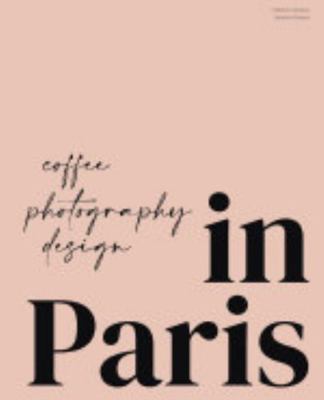 Hardcover In Paris - Coffee, Photography, Design Book