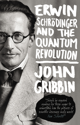 Erwin Schrodinger and the Quantum Revolution 0552777595 Book Cover