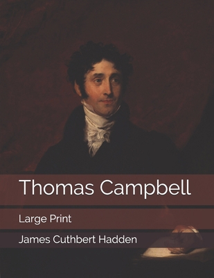 Thomas Campbell: Large Print 1698247834 Book Cover