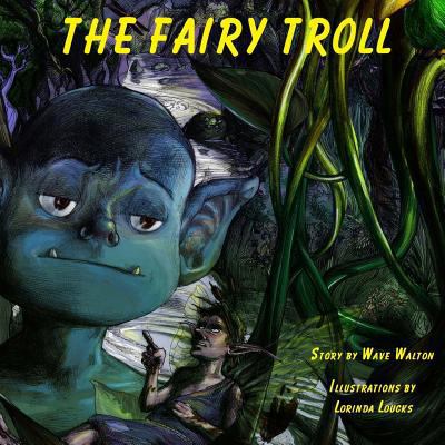 The Fairy Troll 0982404891 Book Cover