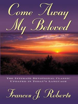 Come Away My Beloved [Large Print] 0786280255 Book Cover