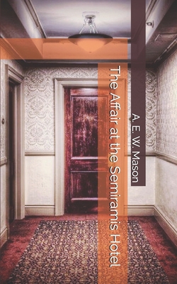 The Affair at the Semiramis Hotel 1697097162 Book Cover
