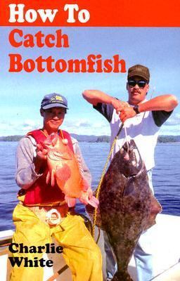 How to Catch Bottomfish 1894384601 Book Cover
