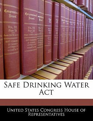 Safe Drinking Water ACT 1240228546 Book Cover