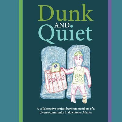 Dunk and Quiet 1974505960 Book Cover