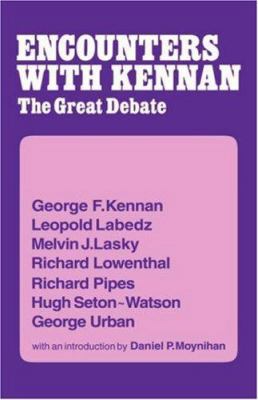 Encounter with Kennan: The Great Debate 0714631329 Book Cover