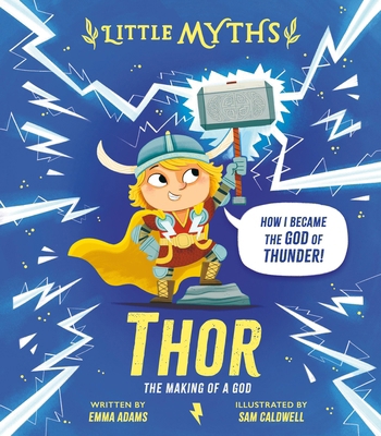 Little Myths Thor: The Making of a God            Book Cover