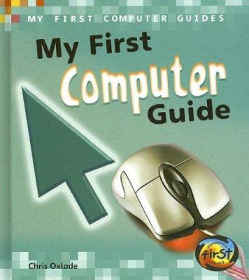 My First Computer Guide 1432900188 Book Cover