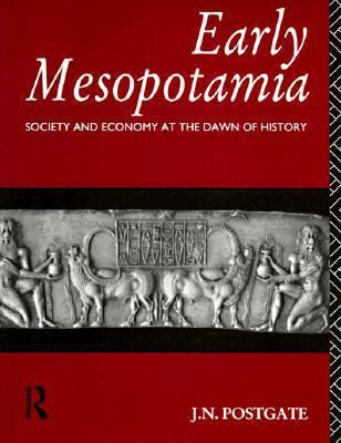 Early Mesopotamia: Society and Economy at the Dawn of History