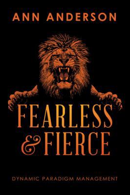 Fearless and Fierce: Dynamic Paradigm Management 1546276912 Book Cover