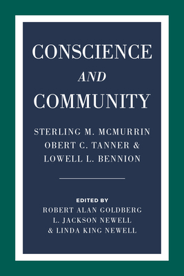 Conscience and Community: Sterling M. McMurrin,... 1607816040 Book Cover