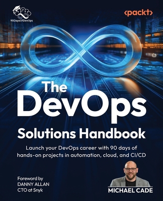 The DevOps Solutions Handbook: Launch your DevO... B0GT4VLR25 Book Cover