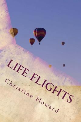 Life Flights: Poetry 1484077601 Book Cover