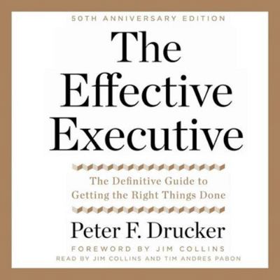 The Effective Executive: The Definitive Guide t... 1470854619 Book Cover