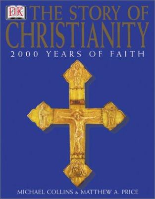 The Story of Christianity 0789496100 Book Cover