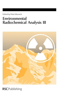 Environmental Radiochemical Analysis III 0854042636 Book Cover