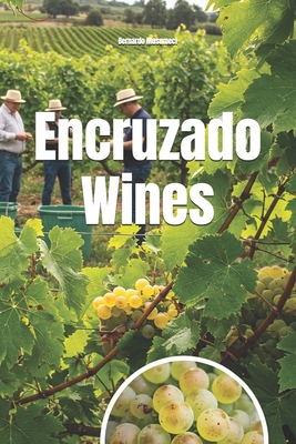 Encruzado Wines B0FVY558RH Book Cover