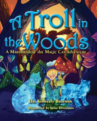 A Troll in the Woods: A Marshmallow the Magic C... 1951688058 Book Cover