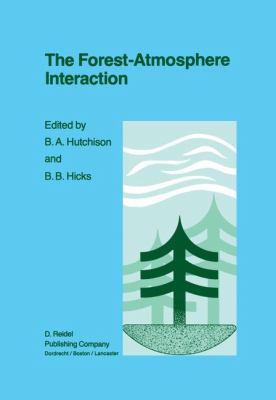 The Forest-Atmosphere Interaction: Proceedings ... 9401088438 Book Cover