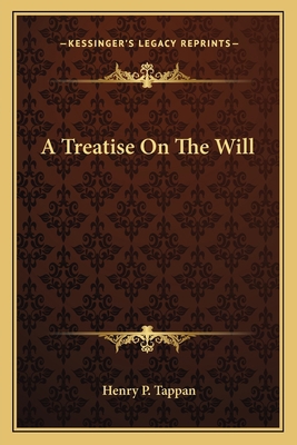 A Treatise On The Will 1163640301 Book Cover