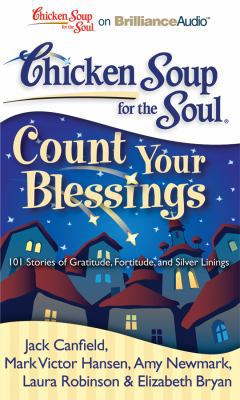 Chicken Soup for the Soul: Count Your Blessings... 1455891487 Book Cover