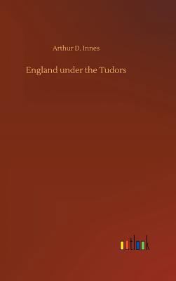 England under the Tudors 3732690660 Book Cover