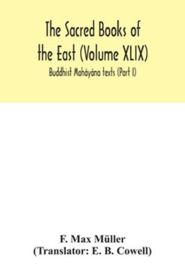 The Sacred Books of the East (Volume XLIX): Bud... 9354042600 Book Cover