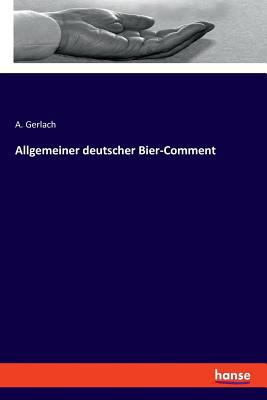 Allgemeiner deutscher Bier-Comment [German] 3337358217 Book Cover