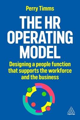 The HR Operating Model: Designing a People Func... 1398622370 Book Cover
