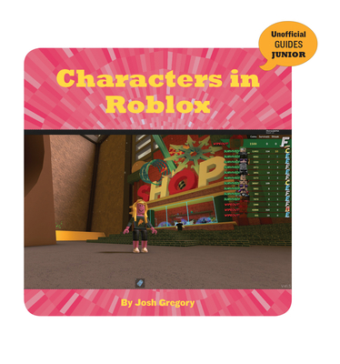 Characters in Roblox 1534171355 Book Cover