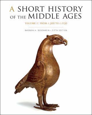 A Short History of the Middle Ages, Volume I: F... 1442636262 Book Cover