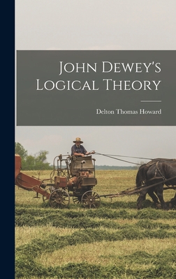 John Dewey's Logical Theory 1016510640 Book Cover