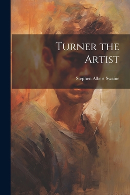 Turner the Artist 102206200X Book Cover