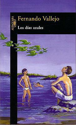 Los Dias Azules (Those Gloomy Days) [Spanish] 9587040783 Book Cover