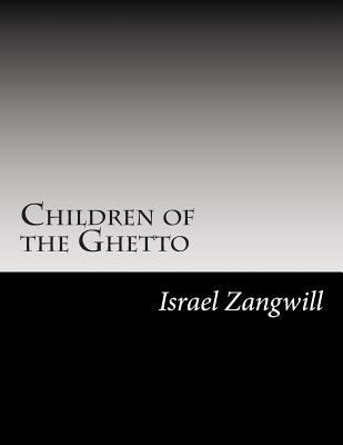 Children of the Ghetto 1502824922 Book Cover