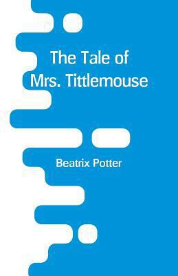 The Tale of Mrs. Tittlemouse 9353293332 Book Cover