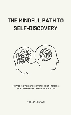 The Mindful Path to Self-Discovery: How to Harn... B0CZV2VKQP Book Cover
