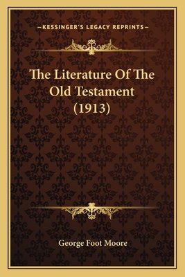 The Literature Of The Old Testament (1913) 1164020781 Book Cover